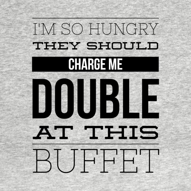 I'm So Hungry They Should Charge Me Double At This Buffet - Eating Humor by MisterBigfoot